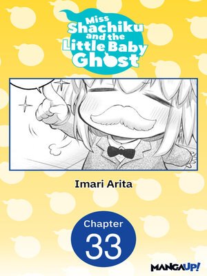 cover image of Miss Shachiku and the Little Baby Ghost, Chapter 33